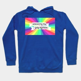 Spreading My Gay Agenda Hoodie